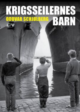 Krigsseilernes barn – Oddvar Schjølberg