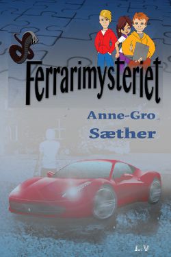 Ferrarimysteriet - Anne-Gro Sæther