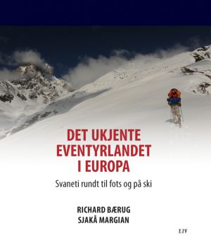 Det ukjente eventyrlandet i Europa - Richard Bærug / Sjaka Margian