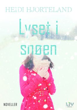 Lyset i snøen - Heidi Hjorteland