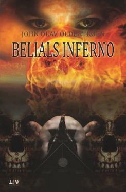 Belials Inferno  - John Olav Oldertrøen