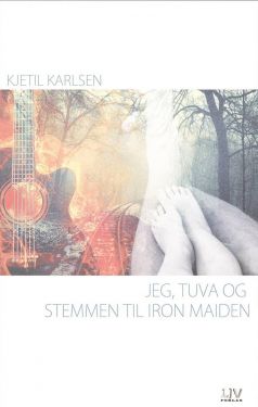 Jeg, Tuva og stemmen til Iron maiden - Kjetil Karlsen