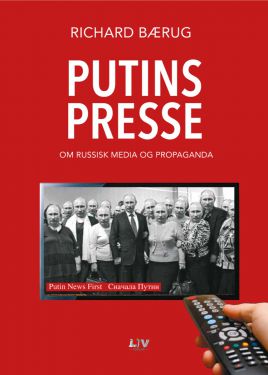 Putins Presse - Richard Bærug