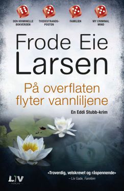 På overflaten flyter vannliljene (pocket) - Frode Eie Larsen