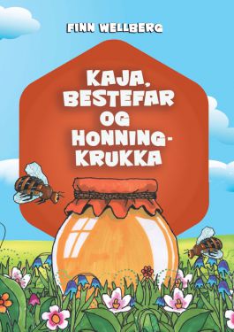 Kaja, bestefar og honningkrukka - Finn Wellberg