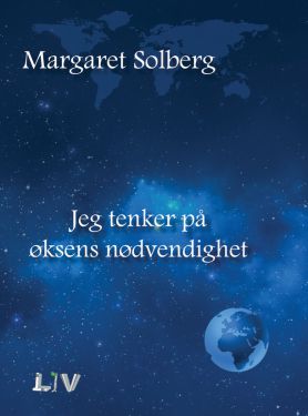 Jeg tenker på øksens nødvendighet – Margaret Solberg