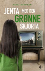 Jenta med den grønne skjorta - Heidi Auensen