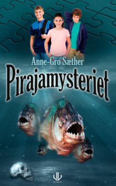 Pirajamysteriet - Anne-Gro Sæther