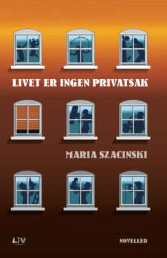 Livet er ingen privatsak – Maria Szacinski