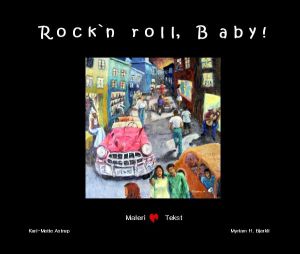 Rock`n roll, Baby - Myriam H. Bjerkli