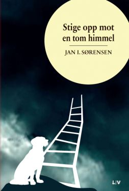 Stige opp mot tom himmel – Jan I. Sørensen