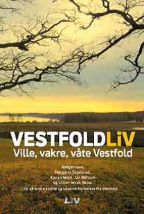 VestfoldLiv – Ville, vakre, våte Vestfold